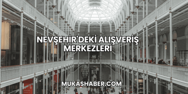 Nevşehir'deki Alışveriş Merkezleri