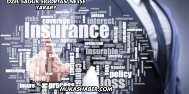 Özel Sağlık Sigortası Ne İşe Yarar?
