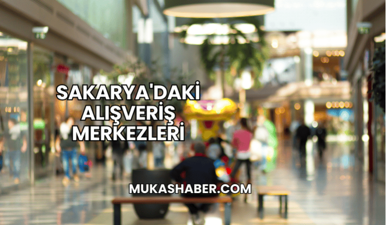 Sakarya'daki Alışveriş Merkezleri