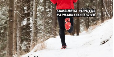 Samsun'da Yürüyüş Yapılabilecek Yerler