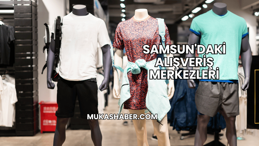 Samsun'daki Alışveriş Merkezleri