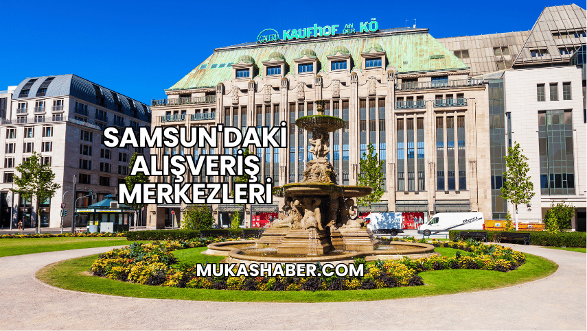 Samsun'daki Alışveriş Merkezleri