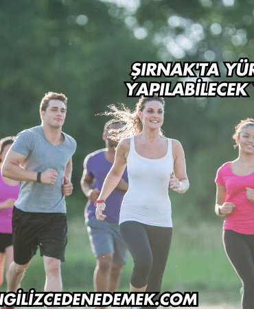 Şırnak'ta Yürüyüş Yapılabilecek Yerler