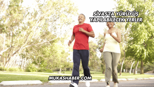 Sivas'ta Yürüyüş Yapılabilecek Yerler