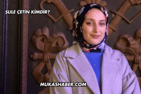 Şule Çetin Kimdir?