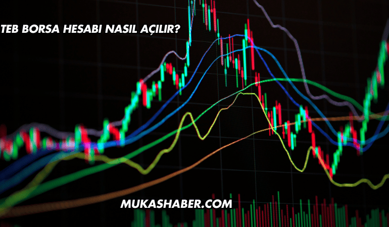 TEB Borsa Hesabı Nasıl Açılır?