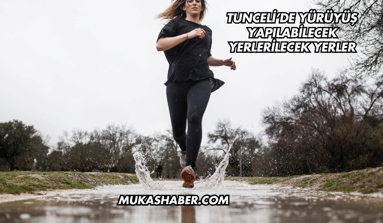 Tunceli’de Yürüyüş Yapılabilecek Yerler