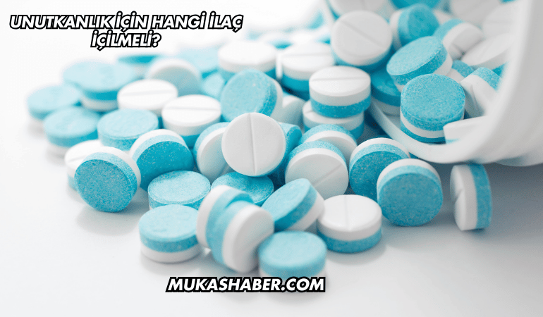 Unutkanlık İçin Hangi İlaç İçilmeli?