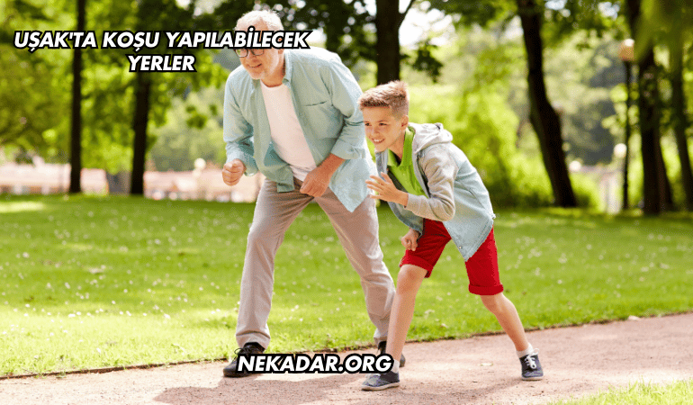 Uşak'ta Koşu Yapılabilecek Yerler