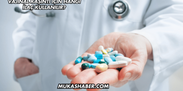 Vajinal Kaşıntı İçin Hangi İlaç Kullanılır?