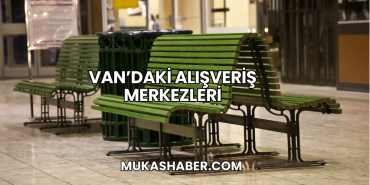 Van’daki Alışveriş Merkezleri