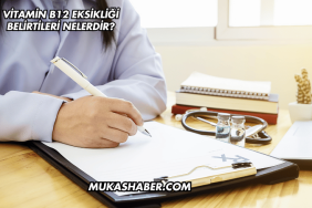 Vitamin B12 Eksikliği Belirtileri Nelerdir?