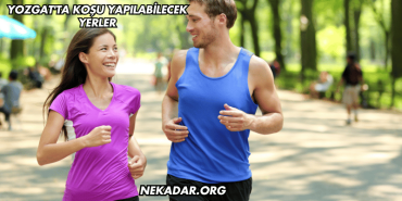 Yozgat'ta Koşu Yapılabilecek Yerler
