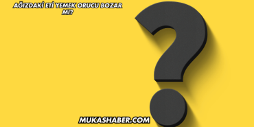 Ağızdaki Eti Yemek Orucu Bozar mı?