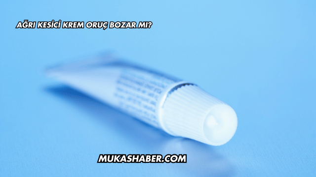 Ağrı Kesici Krem Oruç Bozar mı?