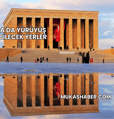 Ankara'da Yürüyüş Yapılabilecek Yerler