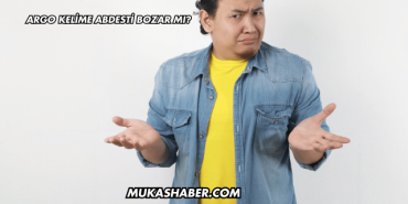 Argo Kelime Abdesti Bozar mı?