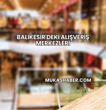Balıkesir'deki Alışveriş Merkezleri