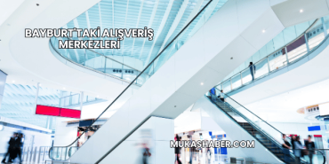 Bayburt'taki Alışveriş Merkezleri