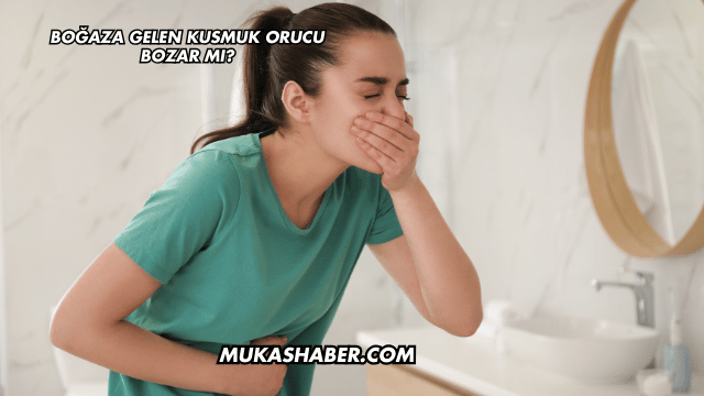 Boğaza Gelen Kusmuk Orucu Bozar mı?