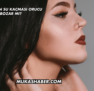 Burundan Su Kaçması Orucu Bozar mı?