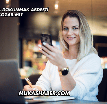 Cinsel Uzva Dokunmak Abdesti Bozar mı?