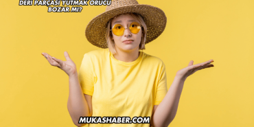 Deri Parçası Yutmak Orucu Bozar mı?