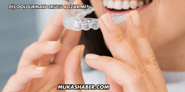 Diş Doldurmak Orucu Bozar mı?
