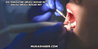 Diş Temizletme Orucu Bozar mı?