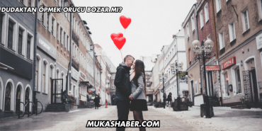 Dudaktan Öpmek Orucu Bozar mı?