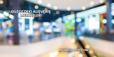 Düzce'deki Alışveriş Merkezleri