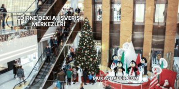 Edirne'deki Alışveriş Merkezleri