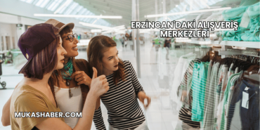 Erzincan'daki Alışveriş Merkezleri