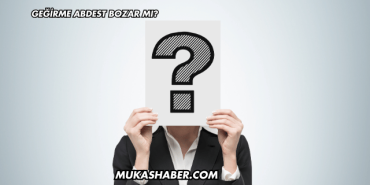 Geğirme Abdest Bozar mı?