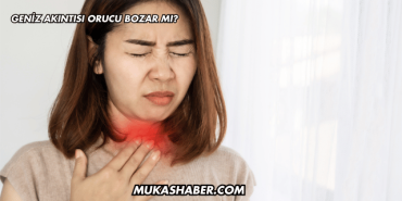 Geniz Akıntısı Orucu Bozar mı?