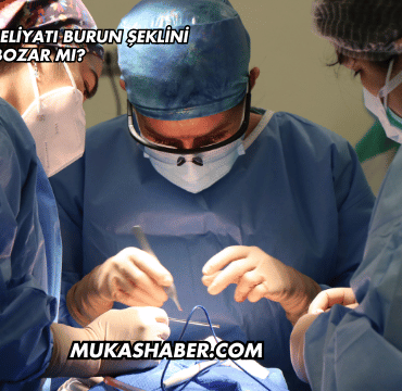 Geniz Eti Ameliyatı Burun Şeklini Bozar mı?