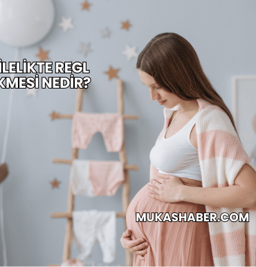 Hamilelikte Regl Gecikmesi Nedir?