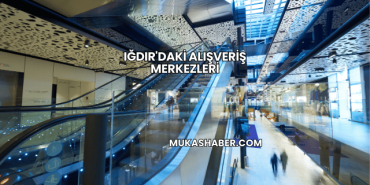 Iğdır'daki Alışveriş Merkezleri