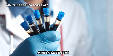 Kan Tahlili Orucu Bozar mı?