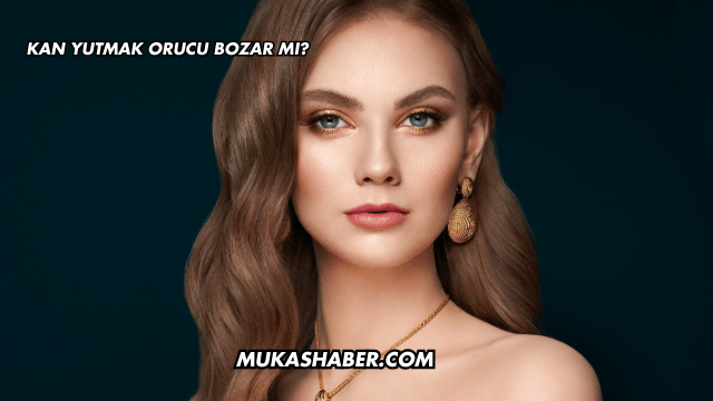 Kan Yutmak Orucu Bozar mı?