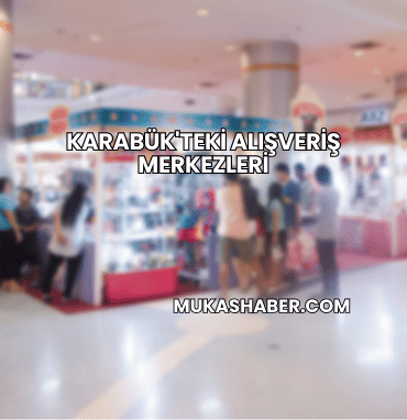 Karabük'teki Alışveriş Merkezleri