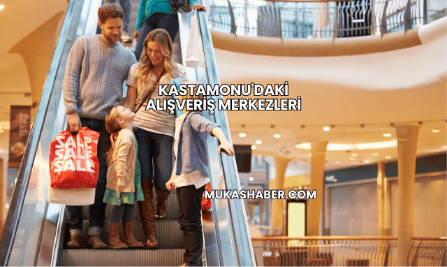 Kastamonu'daki Alışveriş Merkezleri