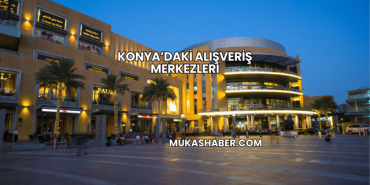 Konya’daki Alışveriş Merkezleri