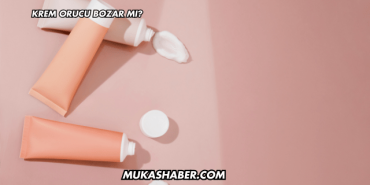 Krem Orucu Bozar mı?