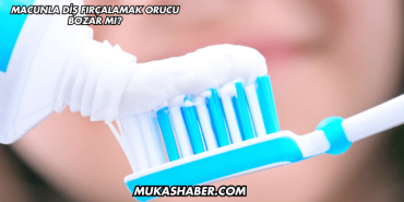 Macunla Diş Fırçalamak Orucu Bozar mı?