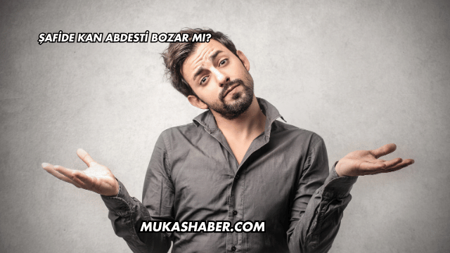 Şafide Kan Abdesti Bozar mı?