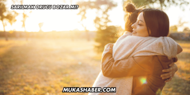 Sarılmak Orucu Bozar mı?