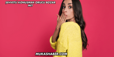 Şehvetli Konuşmak Orucu Bozar mı?