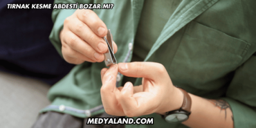 Tırnak Kesme Abdesti Bozar mı?