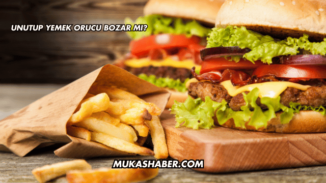 Unutup Yemek Orucu Bozar mı?
